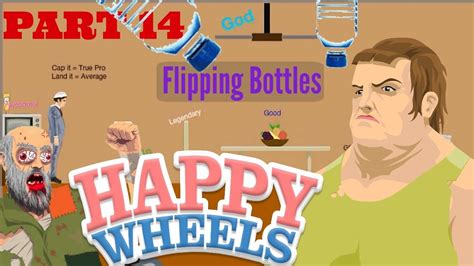 Happy Wheels #14 Flipping Bottles - YouTube