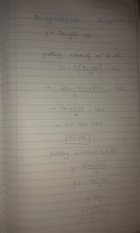9x-4y=200 and 7x-3y = 200 using substitution methods - Brainly.in