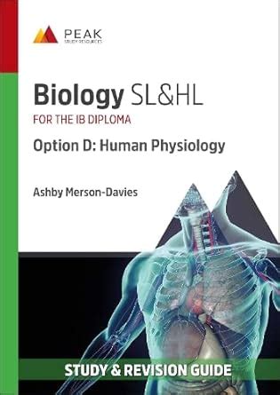 Buy Biology SL&HL Option D: Human Physiology: Study & Revision Guide ...