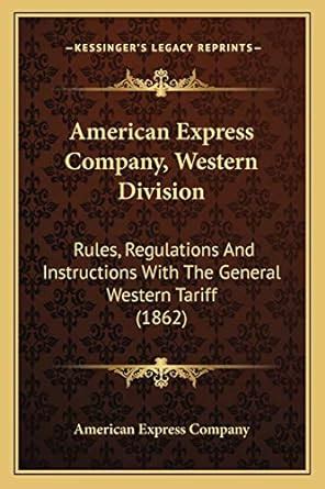 Buy American Express Company, Western Division: Rules, Regulations And ...