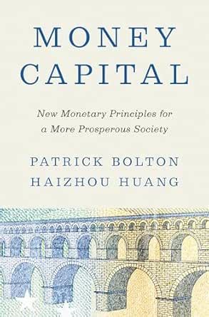 Money Capital: New Monetary Principles for a More Prosperous Society ...