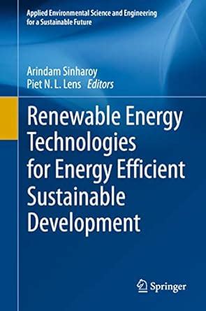 Renewable Energy Technologies for Energy Efficient Sustainable ...