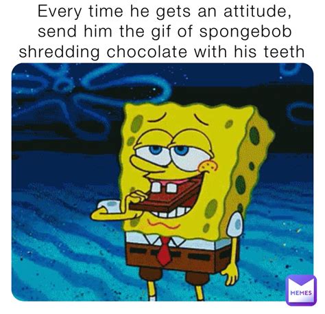 Spongebob Chocolate Meme Teeth at Tom Merriman blog