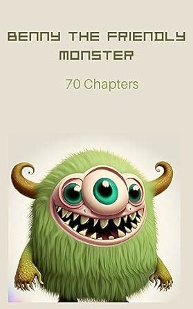 Benny The Friendly Monster 70 chapters eBook : Sajjad, Syeda Farah ...