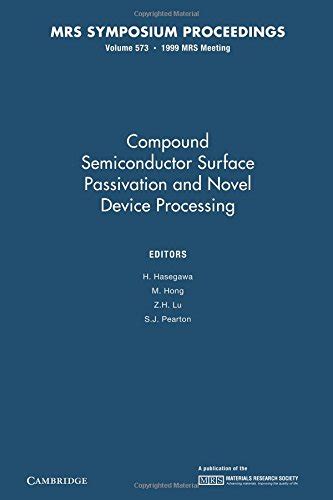 Compound Semiconductor Surface Passivation and Novel Device Processing ...
