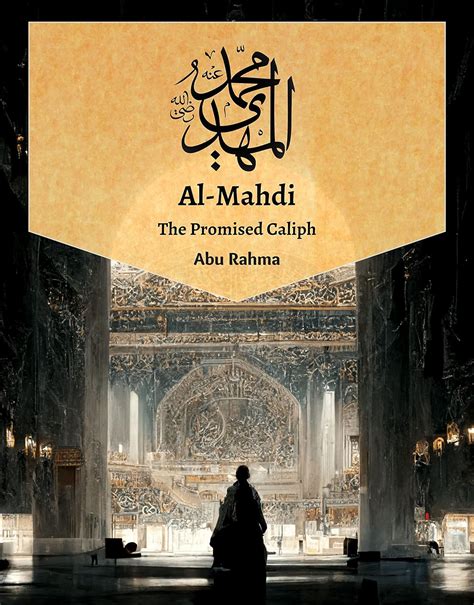Mahdi: The Promised Caliph (End times series Book 1) eBook : Rahma, Abu ...