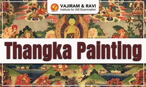 Thangka Paintings, History, Types, Features, Significance