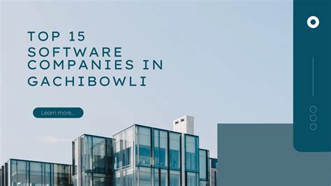 Top 15 Software Companies in Gachibowli With Jobs (2025)