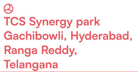 TCS Synergy park Gachibowli, Hyderabad, Ranga Reddy... – Roomies.co.in