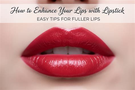 How to Enhance Your Lips with Lipstick | Easy Tips for Fuller Lips ...