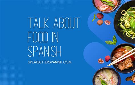 How to Say Food in Spanish? A Quick Guide to Foods in Spanish - Speak ...