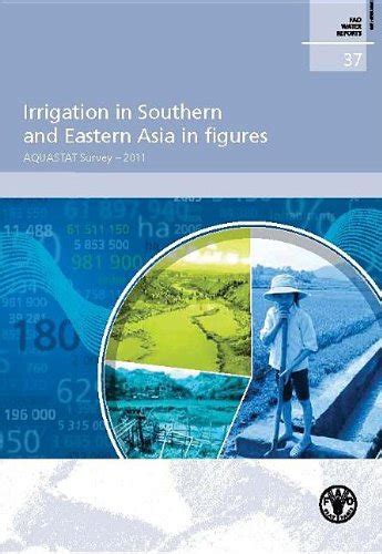 Buy Irrigation in Southern and Eastern Asia in Figures: AQUASTAT Survey ...