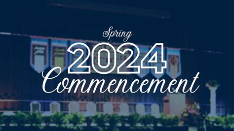 Spring 2024 Commencement, BASE at Extraco Events Center, Waco, 4 May ...
