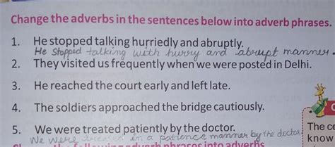 Change the adverbs in the sentences below into adverb phrases. - Brainly.in