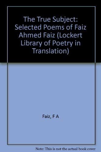 Buy The True Subject – Selected Poems of Faiz Ahmend Faiz (Paper ...