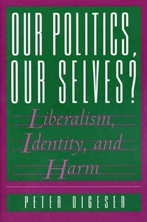Buy Our Politics, Our Selves? – Liberalism, Identity & Harm: Liberalism ...