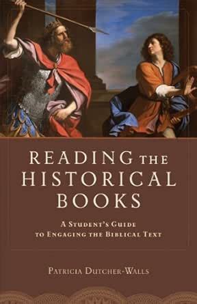 Reading the Historical Books: A Student's Guide to Engaging the ...