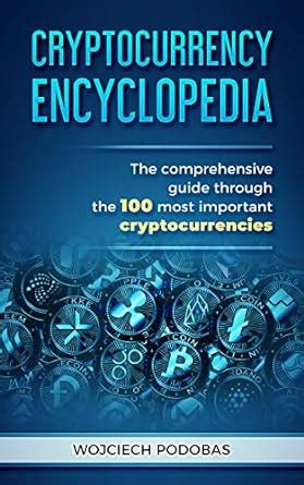 Cryptocurrency Encyclopedia: the comprehensive guide through the 100 ...