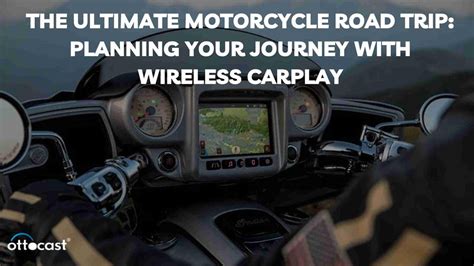 The Ultimate Motorcycle Road Trip: Planning Your Journey with Wireless ...