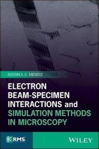 Electron Beam-Specimen Interactions and Simulation Methods in ...
