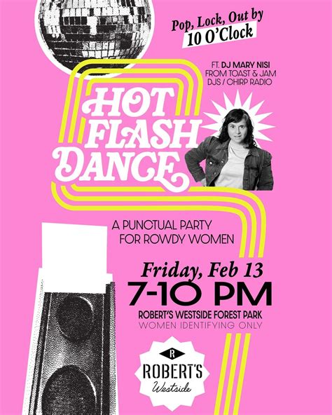 Hot Flash Dance! Galentines Day Special @ Roberts Westside , 7321 ...