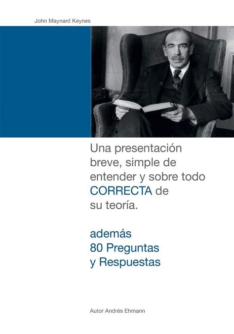 Buy John Maynard Keynes: Una presentación breve, simple de entender y ...