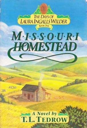 Buy Missouri Homestead (The Days of Laura Ingalls Wilder, Book 1) Book ...