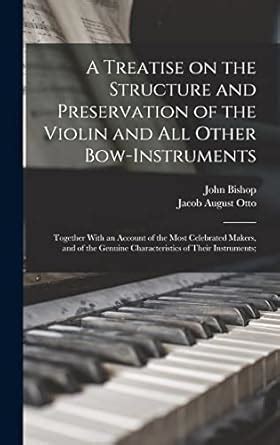 Buy A Treatise on the Structure and Preservation of the Violin and all ...