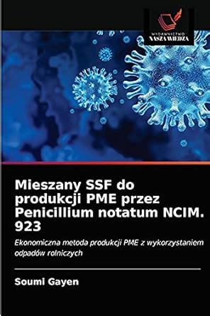Buy Mieszany SSF do produkcji PME przez Penicillium notatum NCIM. 923 ...