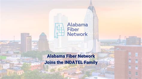 Alabama Fiber Network Joins INDATEL Services Member Family: Bringing ...