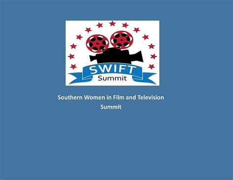 SWIFT Summit (Annual Southern Women in Film and Television) Summit ...