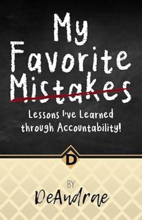 My Favorite Mistakes: Lessons I've Learned through Accountability eBook ...
