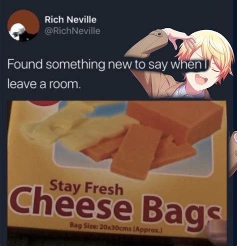 Stay fresh, cheese bags | Fandom