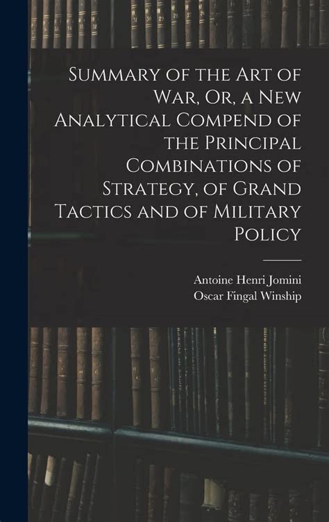 Summary of the Art of War, Or, a New Analytical Compend of the ...