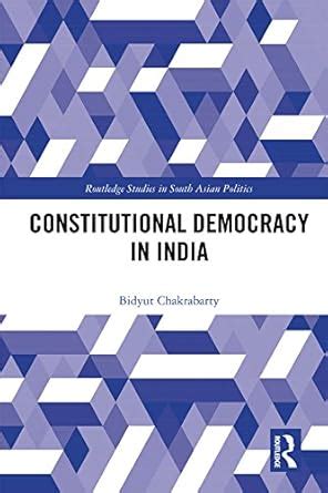 Constitutional Democracy in India (Routledge Studies in South Asian ...