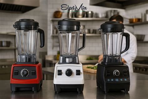 Best Heavy Duty Blender for Commercial Kitchens | ElectMix