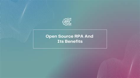 Open Source RPA And Its Benefits – Propero