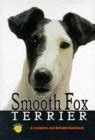 Buy Smooth Fox Terrier: A Complete Handbook (Rx-101) Book Online at Low ...