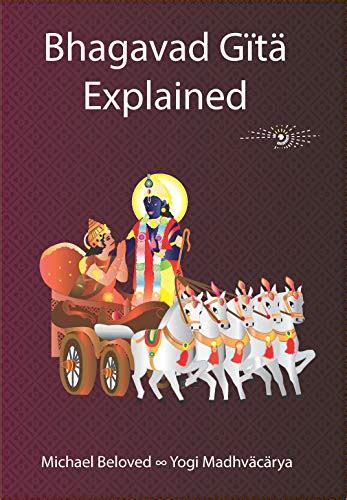 Bhagavad Gita Explained (Commentaries) eBook : Beloved, Michael: Amazon ...