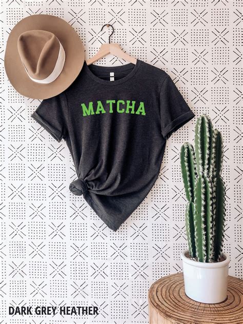 Matcha Shirt, Matcha Tea Lover, Green Tea Shirt, Matcha Tea Shirt, Gift ...