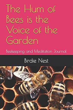 The Hum of Bees Is the Voice of the Garden: Beekeeping and Meditation ...