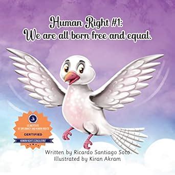 Human Right #1: We are all born free and equal eBook : Soto, Ricardo ...