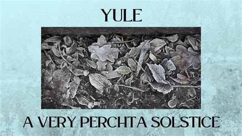 ?YULE - A Very Perchta Solstice?, Kitsap Unitarian Universalist ...
