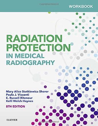 Buy WORKBOOK FOR RADIATION PROTECTION IN MEDICAL RADIOGRAPHY 8ED (PB ...