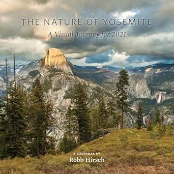 Buy The Nature of Yosemite 2021 Calendar: A Visual Journey Book Online ...