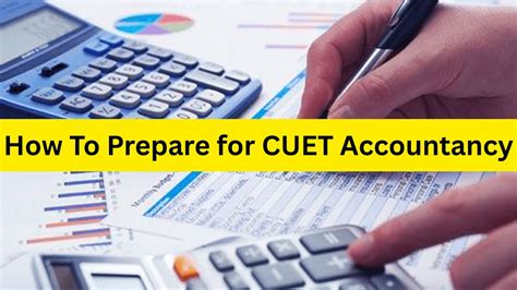 How To Prepare for CUET Accountancy Paper 2025, Check Complete ...