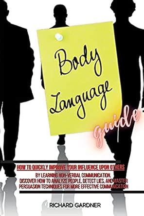 Buy Body Language Guide: How to quickly improve your influence upon ...