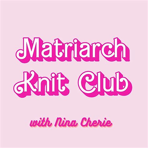 Matriarch Knit Club with Nina Cherie, Matriarch, Newport, 12 December ...