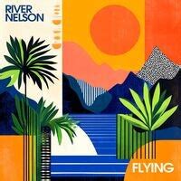 Flying Song Download: Play & Listen Flying all MP3 Song by River Nelson ...