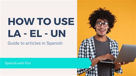 Articles in Spanish: A Beginner’s Guide - Spanish with Flor